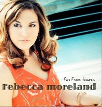 Rebecca Moreland, "Far From Heaven"